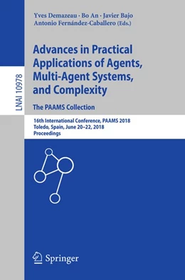 Abbildung von Demazeau / An | Advances in Practical Applications of Agents, Multi-Agent Systems, and Complexity: The PAAMS Collection | 1. Auflage | 2018 | beck-shop.de