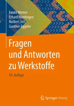 Abbildung von Werner / Hornbogen | Fragen und Antworten zu Werkstoffe | 10. Auflage | 2019 | beck-shop.de