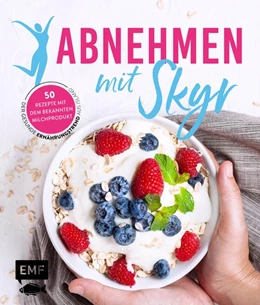 Abbildung von Verschiedene | Abnehmen mit Skyr - Der gesunde Ernährungstrend aus Island | 1. Auflage | 2019 | beck-shop.de