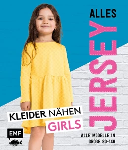Abbildung von Edelmann | Alles Jersey - Kleider nähen Girls | 1. Auflage | 2019 | beck-shop.de