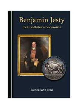 Abbildung von Pead | Benjamin Jesty, the Grandfather of Vaccination | 1. Auflage | 2020 | beck-shop.de