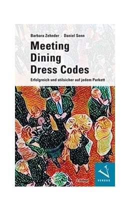 Abbildung von Zehnder / Senn | Meeting · Dining · Dress Codes | 2. Auflage | 2020 | beck-shop.de