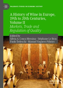 Abbildung von Conca Messina / Le Bras | A History of Wine in Europe, 19th to 20th Centuries, Volume II | 1. Auflage | 2019 | beck-shop.de