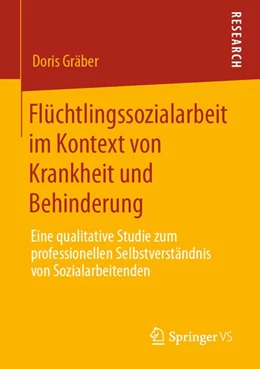 Abbildung von Gräber | Flüchtlingssozialarbeit im Kontext von Krankheit und Behinderung | 1. Auflage | 2019 | beck-shop.de