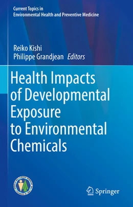 Abbildung von Kishi / Grandjean | Health Impacts of Developmental Exposure to Environmental Chemicals | 1. Auflage | 2019 | beck-shop.de