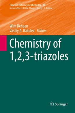 Abbildung von Dehaen / Bakulev | Chemistry of 1,2,3-triazoles | 1. Auflage | 2014 | beck-shop.de