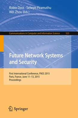 Abbildung von Doss / Piramuthu | Future Network Systems and Security | 1. Auflage | 2015 | beck-shop.de