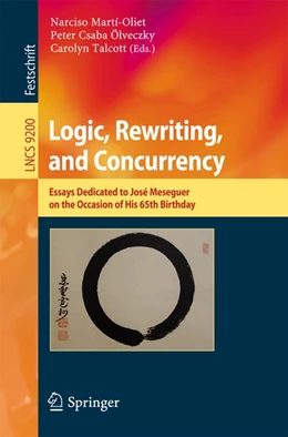 Abbildung von Martí-Oliet / Ölveczky | Logic, Rewriting, and Concurrency | 1. Auflage | 2015 | beck-shop.de