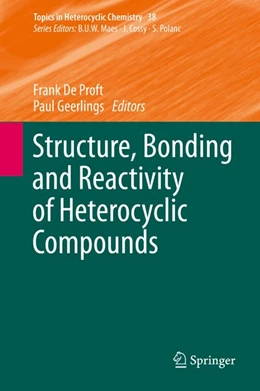 Abbildung von De Proft / Geerlings | Structure, Bonding and Reactivity of Heterocyclic Compounds | 1. Auflage | 2014 | beck-shop.de