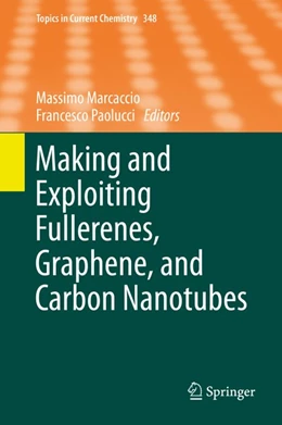 Abbildung von Marcaccio / Paolucci | Making and Exploiting Fullerenes, Graphene, and Carbon Nanotubes | 1. Auflage | 2014 | beck-shop.de