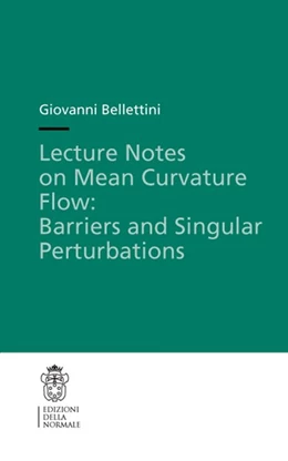 Abbildung von Bellettini | Lecture Notes on Mean Curvature Flow: Barriers and Singular Perturbations | 1. Auflage | 2014 | beck-shop.de