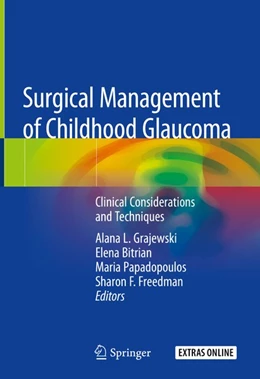 Abbildung von Grajewski / Bitrian | Surgical Management of Childhood Glaucoma | 1. Auflage | 2018 | beck-shop.de
