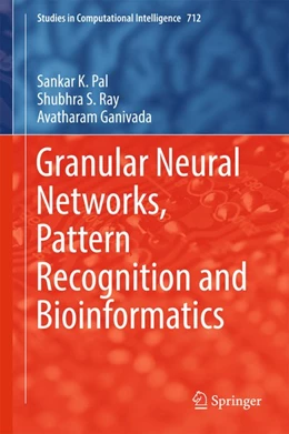 Abbildung von Pal / Ray | Granular Neural Networks, Pattern Recognition and Bioinformatics | 1. Auflage | 2017 | beck-shop.de