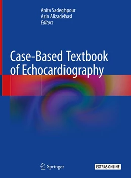 Abbildung von Sadeghpour / Alizadehasl | Case-Based Textbook of Echocardiography | 1. Auflage | 2018 | beck-shop.de
