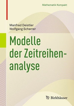 Abbildung von Deistler / Scherrer | Modelle der Zeitreihenanalyse | 1. Auflage | 2017 | beck-shop.de