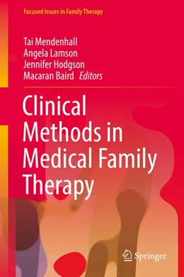 Abbildung von Mendenhall / Lamson | Clinical Methods in Medical Family Therapy | 1. Auflage | 2018 | beck-shop.de