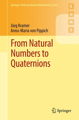 Abbildung von Kramer / Pippich | From Natural Numbers to Quaternions | 1. Auflage | 2017 | beck-shop.de