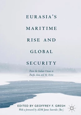 Abbildung von Gresh | Eurasia's Maritime Rise and Global Security | 1. Auflage | 2018 | beck-shop.de