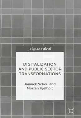 Abbildung von Schou / Hjelholt | Digitalization and Public Sector Transformations | 1. Auflage | 2018 | beck-shop.de
