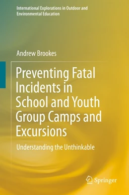 Abbildung von Brookes | Preventing Fatal Incidents in School and Youth Group Camps and Excursions | 1. Auflage | 2018 | beck-shop.de