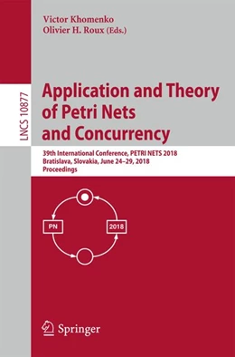 Abbildung von Khomenko / Roux | Application and Theory of Petri Nets and Concurrency | 1. Auflage | 2018 | beck-shop.de