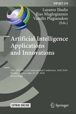 Abbildung von Iliadis / Maglogiannis | Artificial Intelligence Applications and Innovations | 1. Auflage | 2018 | beck-shop.de