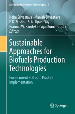 Abbildung von Srivastava / Mishra | Sustainable Approaches for Biofuels Production Technologies | 1. Auflage | 2018 | beck-shop.de