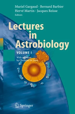Abbildung von Gargaud / Barbier | Lectures in Astrobiology | 1. Auflage | 2016 | beck-shop.de