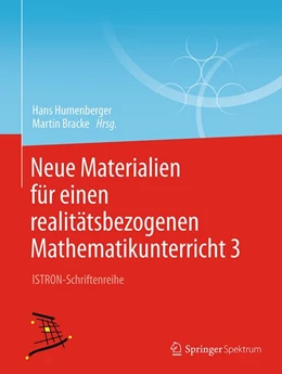 Abbildung von Humenberger / Bracke | Neue Materialien für einen realitätsbezogenen Mathematikunterricht 3 | 1. Auflage | 2016 | beck-shop.de
