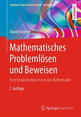 Abbildung von Grieser | Mathematisches Problemlösen und Beweisen | 2. Auflage | 2016 | beck-shop.de