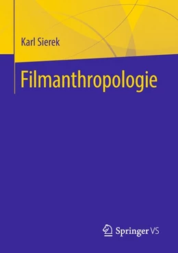 Abbildung von Sierek | Filmanthropologie | 1. Auflage | 2018 | beck-shop.de