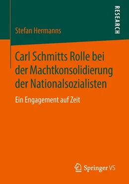 Abbildung von Hermanns | Carl Schmitts Rolle bei der Machtkonsolidierung der Nationalsozialisten | 1. Auflage | 2018 | beck-shop.de
