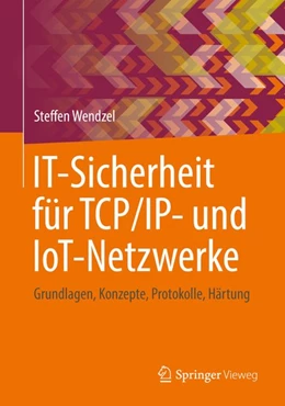 Abbildung von Wendzel | IT-Sicherheit für TCP/IP- und IoT-Netzwerke | 1. Auflage | 2018 | beck-shop.de