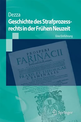 Abbildung von Dezza / Vormbaum | Geschichte des Strafprozessrechts in der Frühen Neuzeit | 1. Auflage | 2016 | beck-shop.de