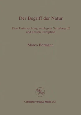 Abbildung von Bormann | Der Begriff der Natur | 1. Auflage | 2017 | beck-shop.de