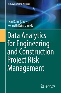 Abbildung von Damnjanovic / Reinschmidt | Data Analytics for Engineering and Construction Project Risk Management | 1. Auflage | 2019 | beck-shop.de