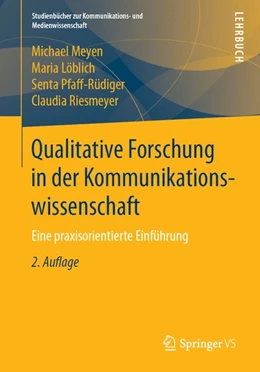 Abbildung von Meyen / Löblich | Qualitative Forschung in der Kommunikationswissenschaft | 2. Auflage | 2018 | beck-shop.de