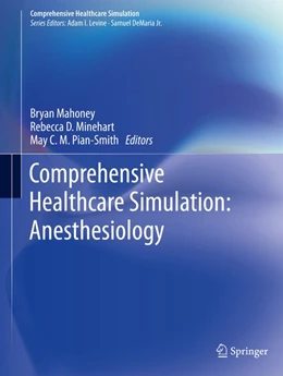 Abbildung von Mahoney / Minehart | Comprehensive Healthcare Simulation: Anesthesiology | 1. Auflage | 2019 | beck-shop.de