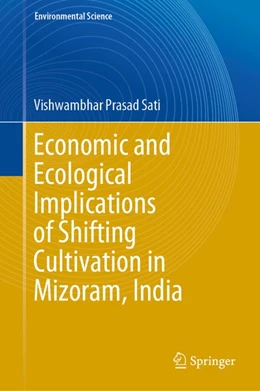 Abbildung von Sati | Economic and Ecological Implications of Shifting Cultivation in Mizoram, India | 1. Auflage | 2019 | beck-shop.de