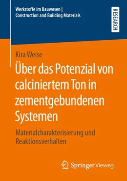 Abbildung von Weise | Über das Potenzial von calciniertem Ton in zementgebundenen Systemen | 1. Auflage | 2019 | beck-shop.de