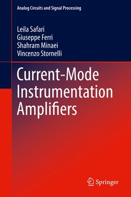 Abbildung von Safari / Ferri | Current-Mode Instrumentation Amplifiers | 1. Auflage | 2018 | beck-shop.de