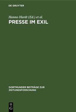 Abbildung von Hardt / Hilscher | Presse im Exil | 1. Auflage | 2019 | beck-shop.de