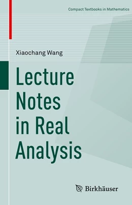 Abbildung von Wang | Lecture Notes in Real Analysis | 1. Auflage | 2018 | beck-shop.de