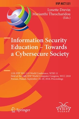 Abbildung von Drevin / Theocharidou | Information Security Education - Towards a Cybersecure Society | 1. Auflage | 2018 | beck-shop.de