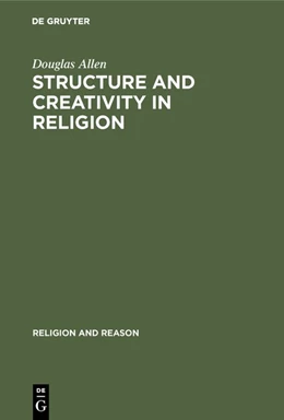 Abbildung von Allen | Structure and Creativity in Religion | 1. Auflage | 2019 | beck-shop.de