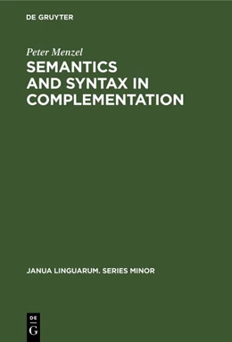 Abbildung von Menzel | Semantics and Syntax in Complementation | 1. Auflage | 2019 | beck-shop.de