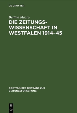 Abbildung von Maoro | Die Zeitungswissenschaft in Westfalen 1914-45 | 1. Auflage | 2019 | beck-shop.de
