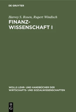 Abbildung von Rosen / Windisch | Finanzwissenschaft I | 1. Auflage | 2019 | beck-shop.de