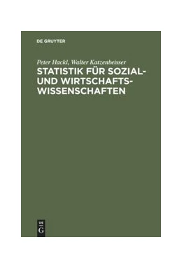 Abbildung von Hackl / Katzenbeisser | Statistik für Sozial- und Wirtschaftswissenschaften | 11. Auflage | 2016 | beck-shop.de