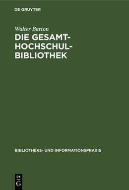 Abbildung von Barton | Die Gesamthochschulbibliothek | 1. Auflage | 2019 | beck-shop.de